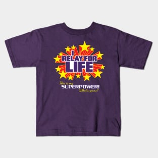 I Relay for Life in purple, What's Your Superpower? - Super Powers Collection Kids T-Shirt